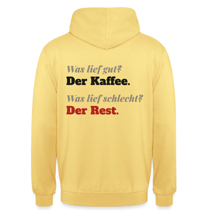 "Was lief gut? Der Kaffee. Was lief schlecht? Der Rest." Motiv-Hoodie unisex, Farbe Zitronengelb