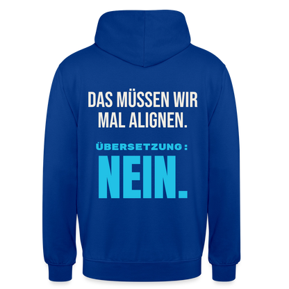 "Das müssen wir mal alignen. Übersetzung: nein." Motiv-Hoodie unisex, Farbe Royalblau