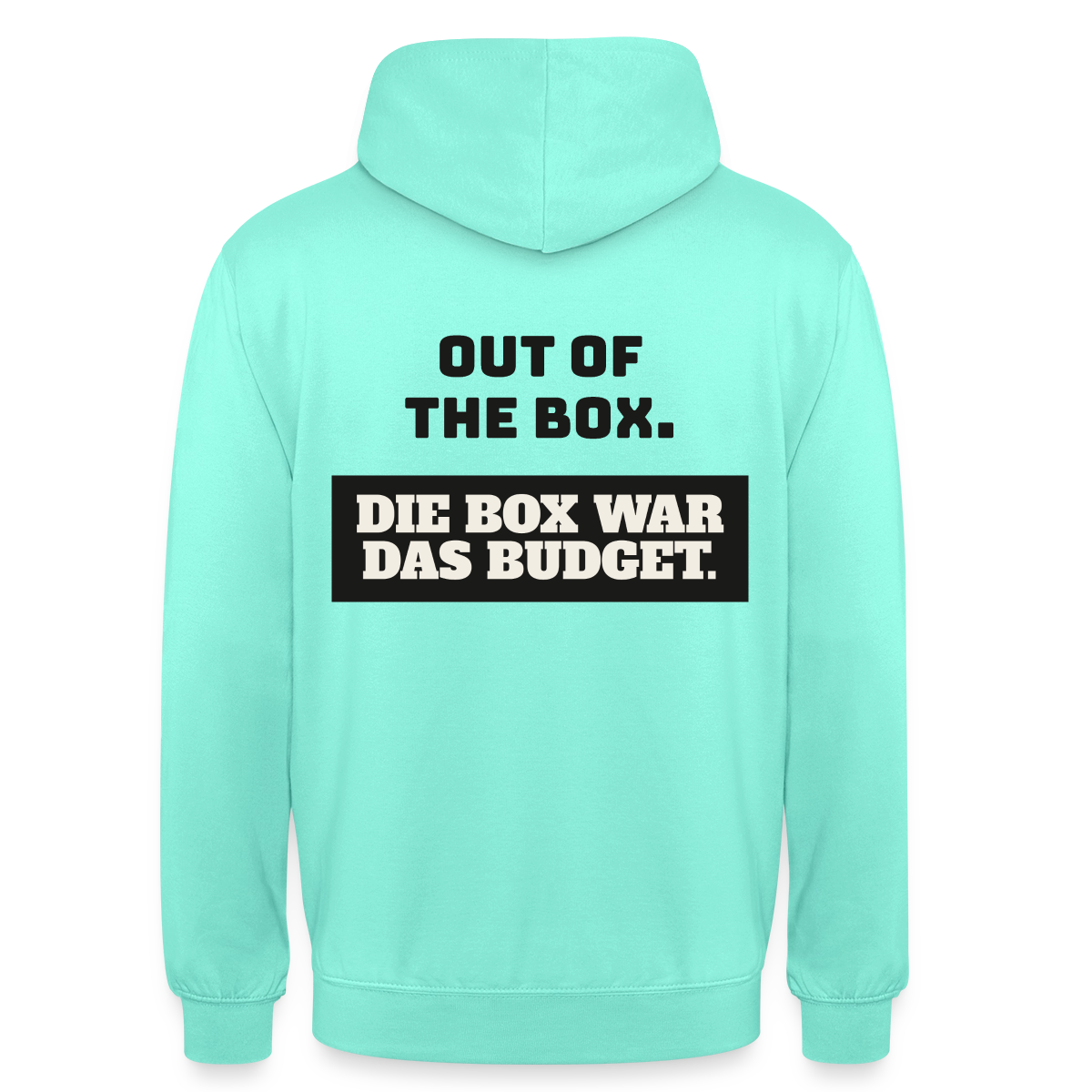 Out of the Box. Die Box war das Budget. Motiv-Hoodie unisex, Farbe Mint