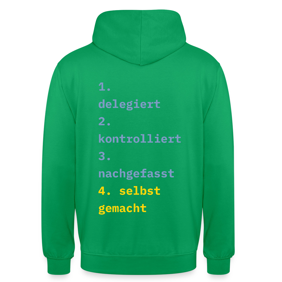 Delegiert. Kontrolliert. Nachgefasst. Selbst gemacht. Motiv-Hoodie unisex, Farbe Kelly Green