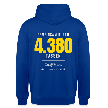 "Gemeinsam durch 4.380 Tassen" Motiv-Hoodie unisex, Farbe Royalblau