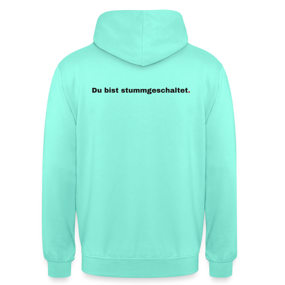 Du bist stummgeschaltet Motiv-Hoodie unisex, Farbe Mint