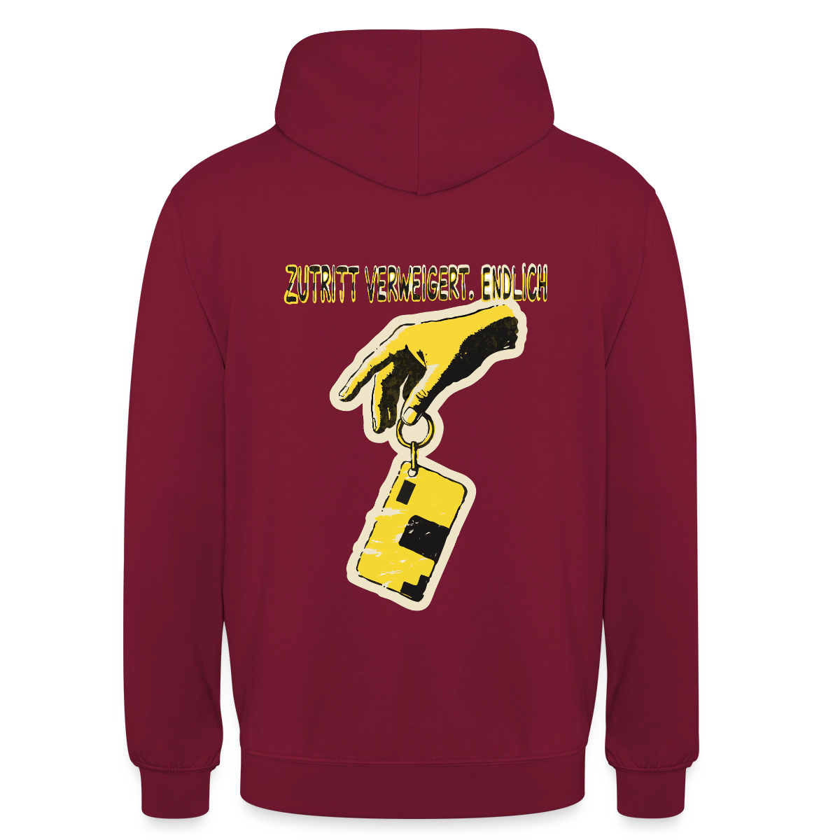"Zutritt verweigert. Endlich." Motiv-Hoodie unisex, Farbe Bordeaux