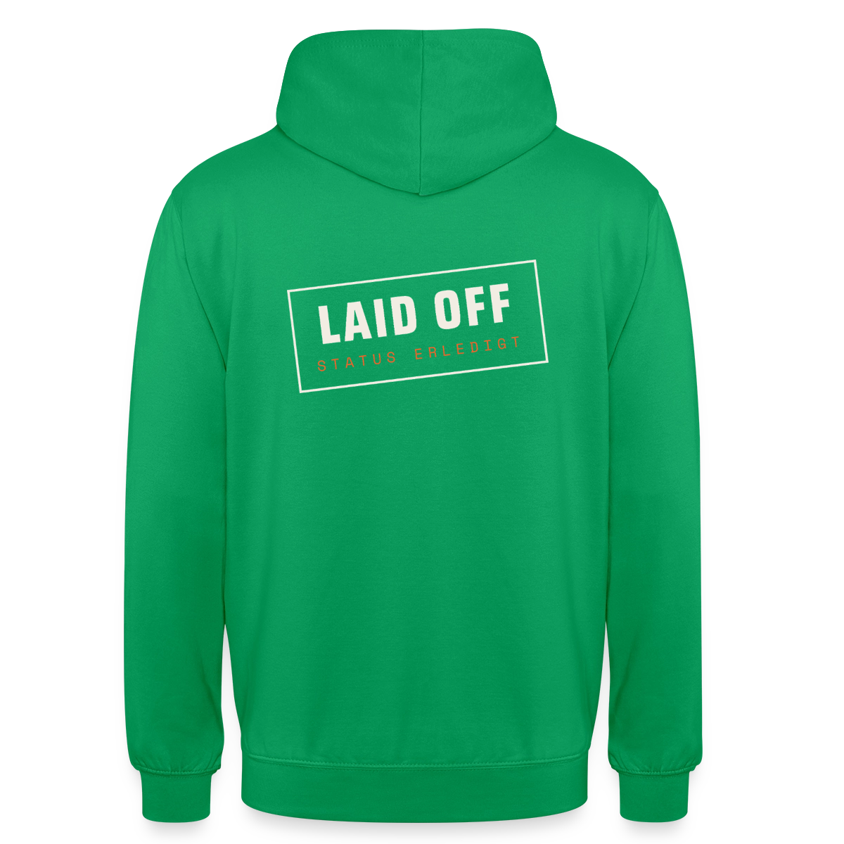 Laid off. Stempel-Motiv Motiv-Hoodie unisex, Farbe Kelly Green