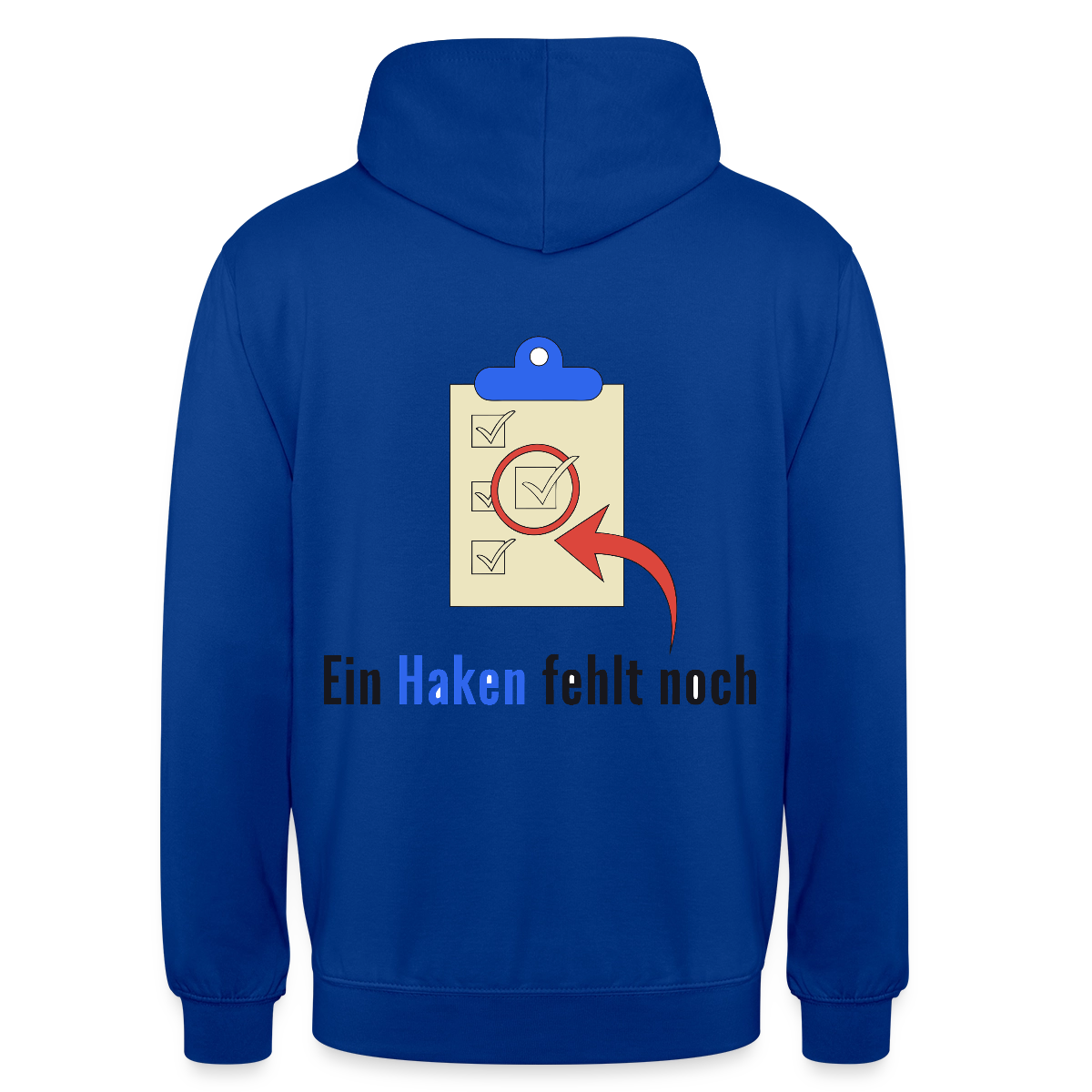 "Ein Haken fehlt noch." Motiv-Hoodie unisex, Farbe Royalblau