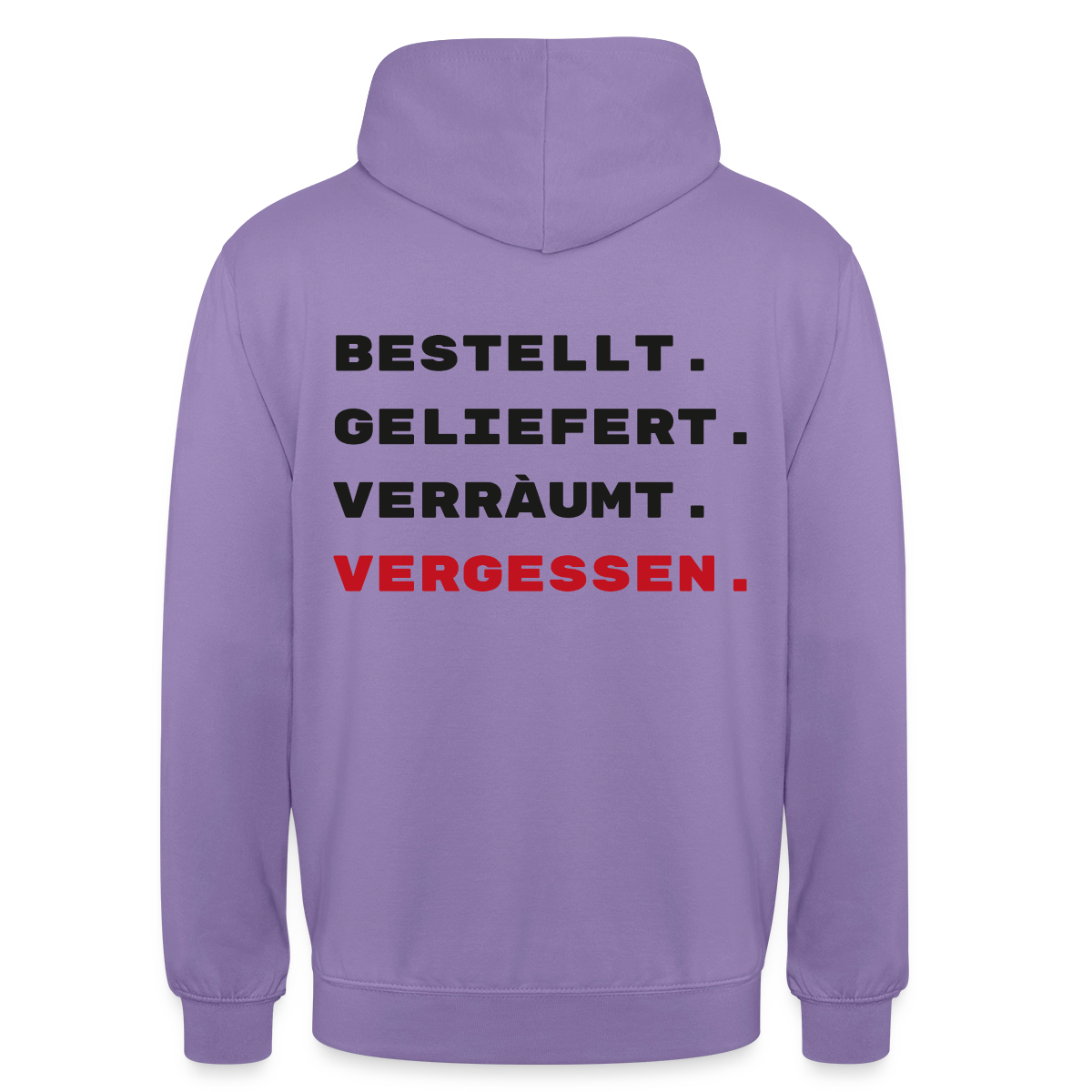 Bestellt. Geliefert. Verräumt. Vergessen. Motiv-Hoodie unisex, Farbe Lavendel