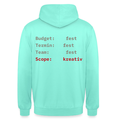 Budget: fest. Termin: fest. Team: fest. Scope: kreativ. Motiv-Hoodie unisex, Farbe Mint