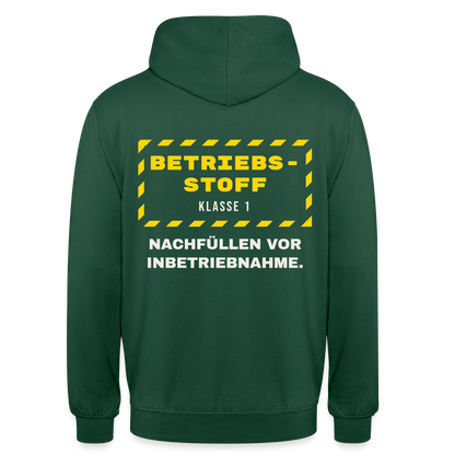 "Betriebsstoff Klasse 1. Nachfüllen vor Inbetriebnahme." Motiv-Hoodie unisex, Farbe Flaschengrün