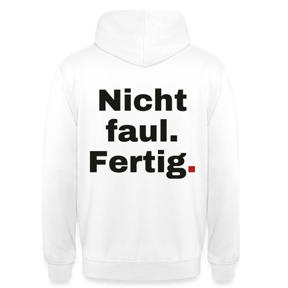 "Nicht faul. Fertig." Motiv-Hoodie unisex, Farbe Weiß