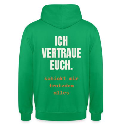 Ich vertraue euch. Schickt mir trotzdem alles. Motiv-Hoodie unisex, Farbe Kelly Green