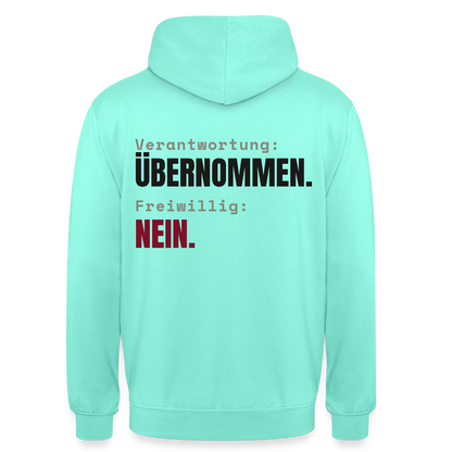 Verantwortung: übernommen. Freiwillig: nein. Motiv-Hoodie unisex, Farbe Mint