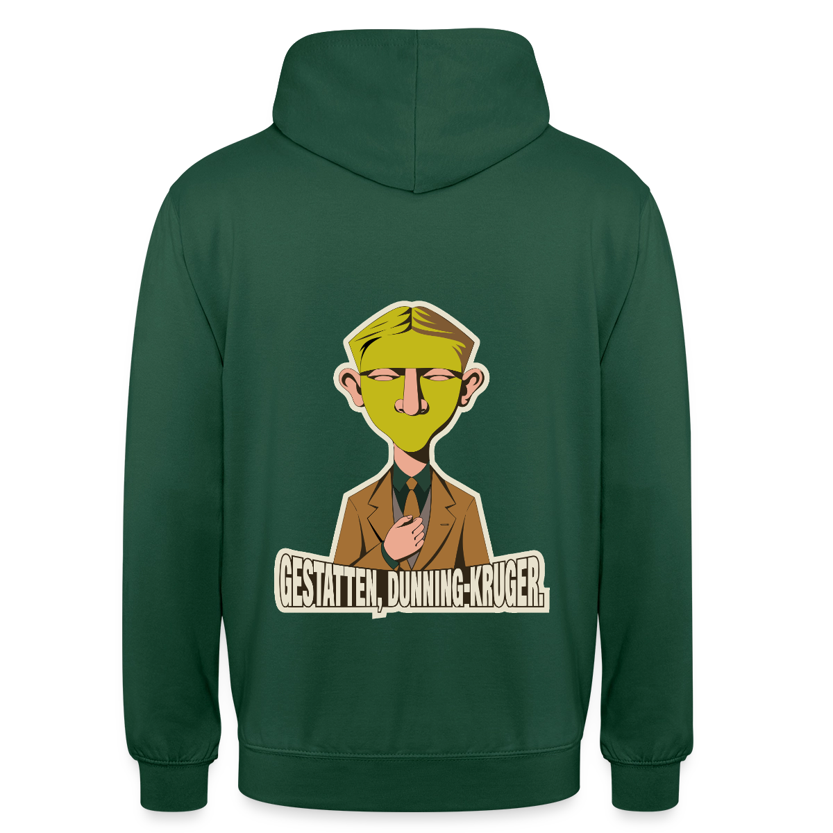 "Gestatten, Dunning-Kruger. Neue-Sachlichkeit-Motiv" Motiv-Hoodie unisex, Farbe Flaschengrün