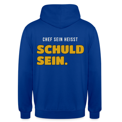 Chef sein heißt schuld sein. Motiv-Hoodie unisex, Farbe Royalblau