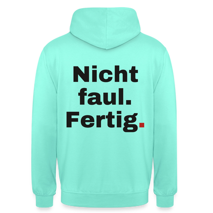 "Nicht faul. Fertig." Motiv-Hoodie unisex, Farbe Mint