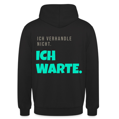"Ich verhandle nicht. Ich warte." Motiv-Hoodie unisex, Farbe Schwarz