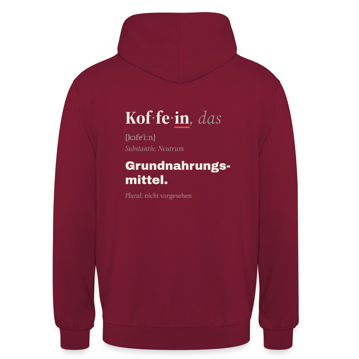 "Koffein, das: Grundnahrungsmittel." Motiv-Hoodie unisex, Farbe Bordeaux