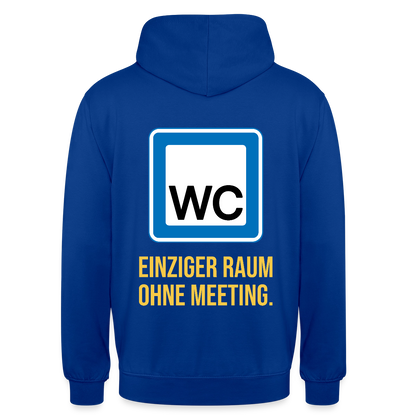 "WC: einziger Raum ohne Meeting. Schild-Motiv" Motiv-Hoodie unisex, Farbe Royalblau