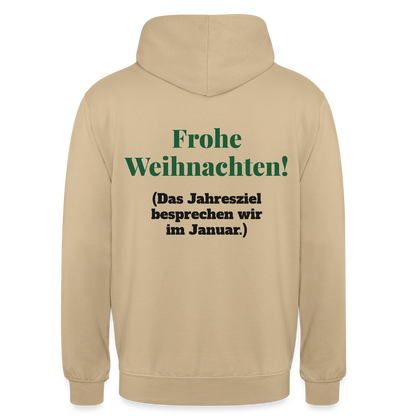 "Frohe Weihnachten! Das Jahresziel besprechen wir im Januar." Motiv-Hoodie unisex, Farbe Beige