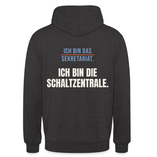 Ich bin das Sekretariat. Ich bin die Schaltzentrale. Motiv-Hoodie unisex, Farbe Anthrazit