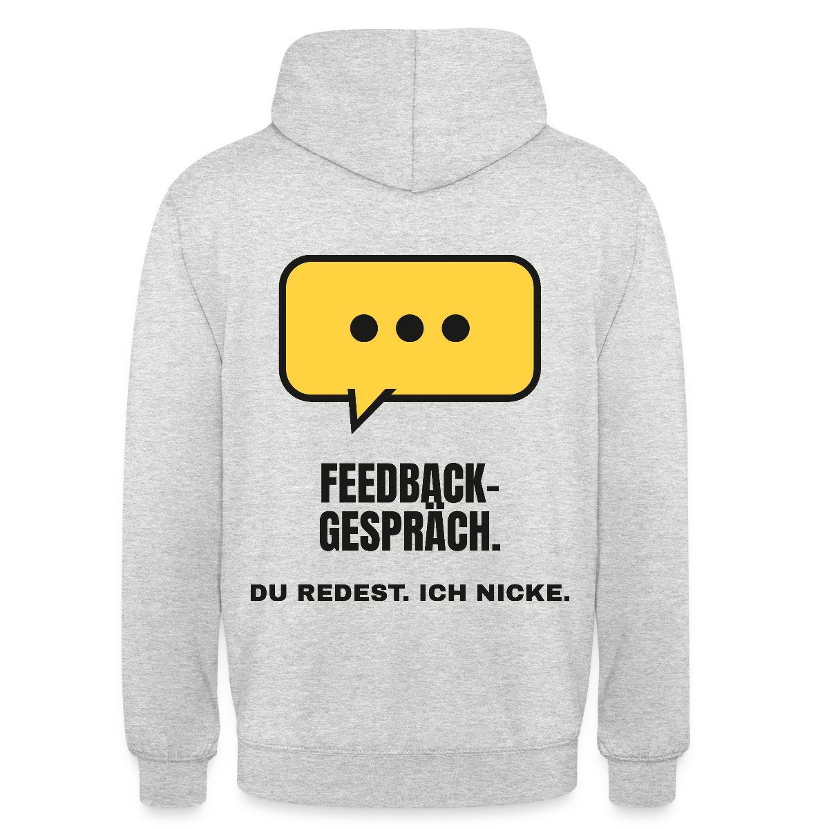 Feedbackgespräch. Du redest. Ich nicke. Motiv-Hoodie unisex, Farbe Hellgrau meliert