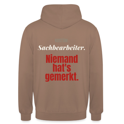 "Kostüm: Sachbearbeiter. Niemand hat's gemerkt." Motiv-Hoodie unisex, Farbe Mokka
