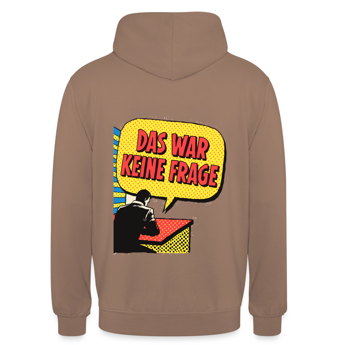 "Das war keine Frage. Popart-Motiv" Motiv-Hoodie unisex, Farbe Mokka