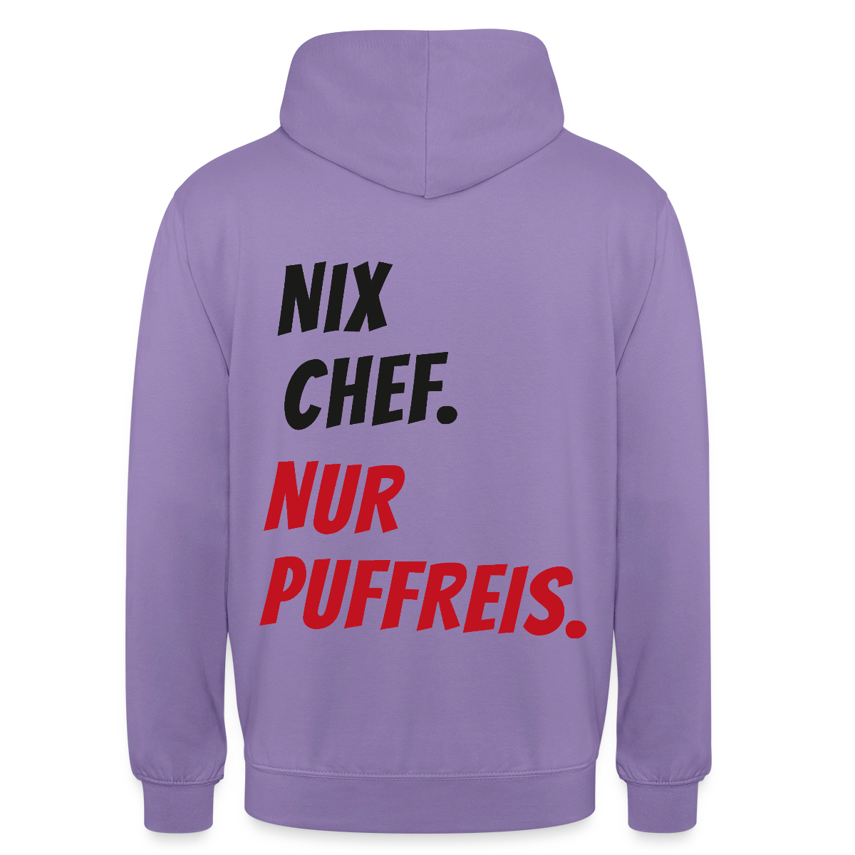 "Nix Chef. Nur Puffreis." Motiv-Hoodie unisex, Farbe Lavendel