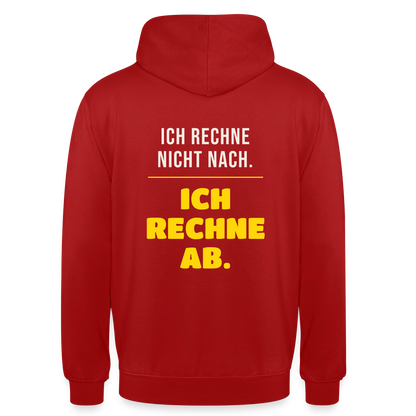 "Ich rechne nicht nach. Ich rechne ab." Motiv-Hoodie unisex, Farbe Rot