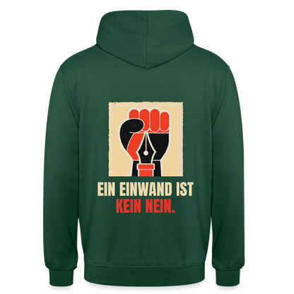 Ein Einwand ist kein Nein. Motiv-Hoodie unisex, Farbe Flaschengrün