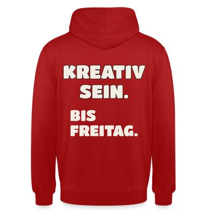 Kreativ sein. Bis Freitag. Motiv-Hoodie unisex, Farbe Rot