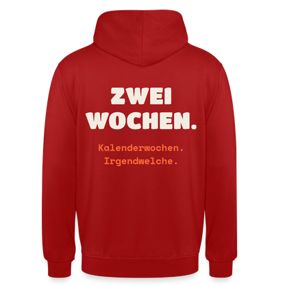 "Zwei Wochen. Kalenderwochen. Irgendwelche." Motiv-Hoodie unisex, Farbe Rot
