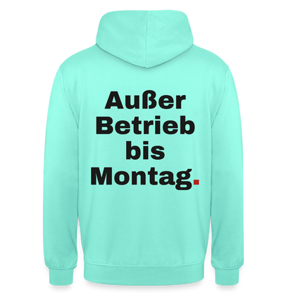 "Außer Betrieb bis Montag." Motiv-Hoodie unisex, Farbe Mint