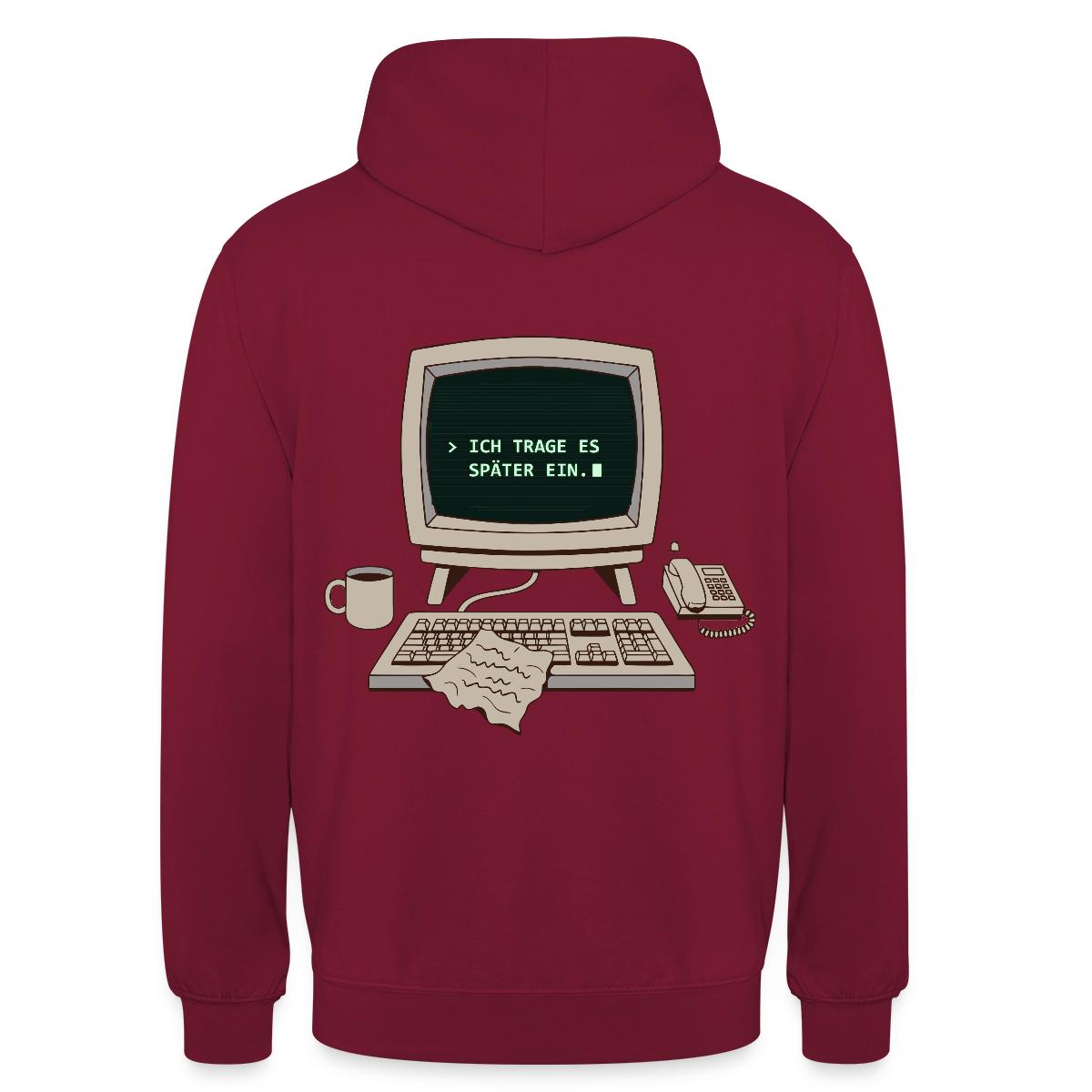 Ich trage es später ein. Motiv-Hoodie unisex, Farbe Bordeaux