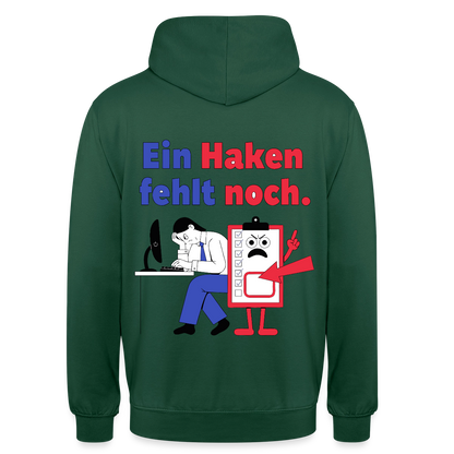 "Ein Haken fehlt noch. Klemmbrett-Motiv" Motiv-Hoodie unisex, Farbe Flaschengrün