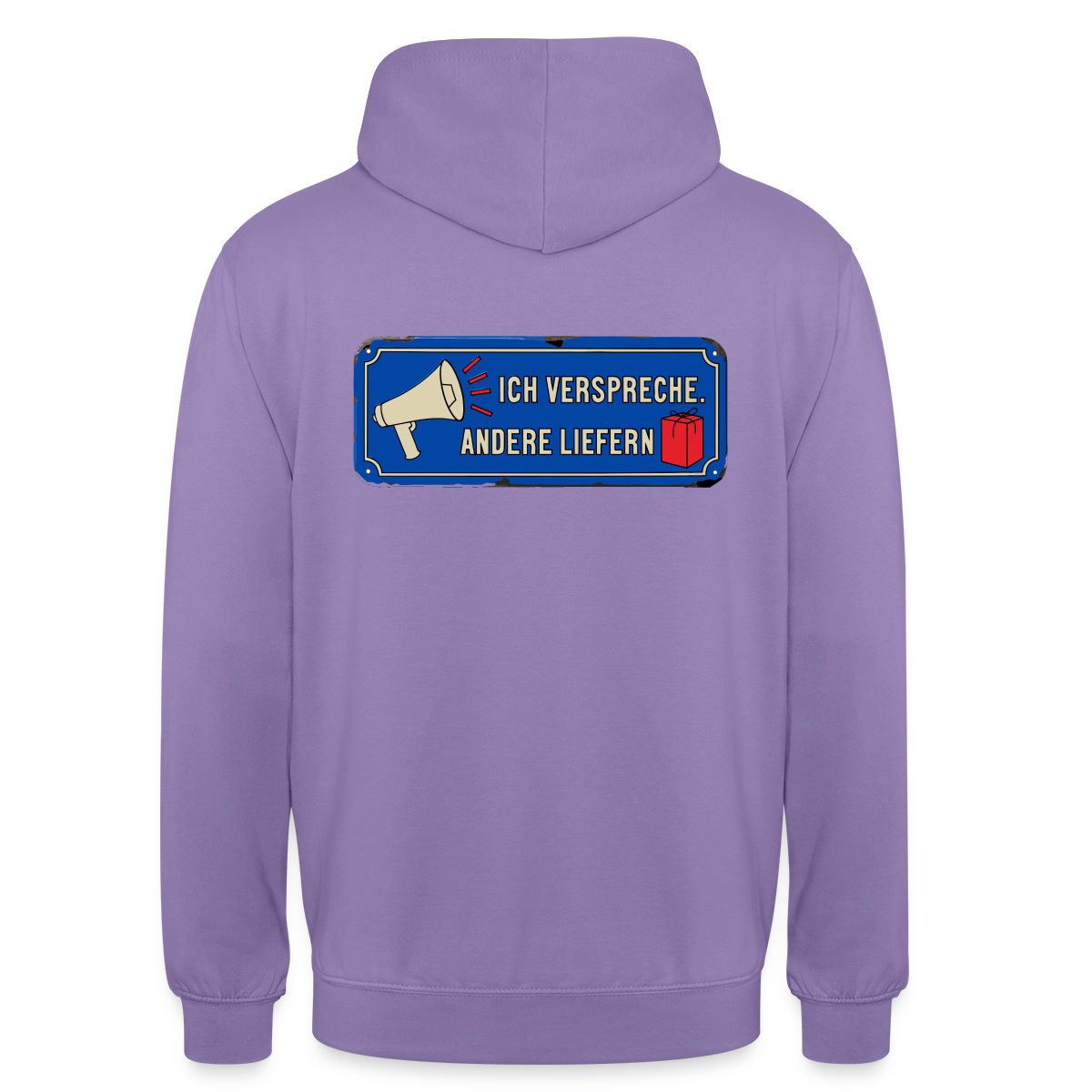 Ich verspreche. Andere liefern. Motiv-Hoodie unisex, Farbe Lavendel
