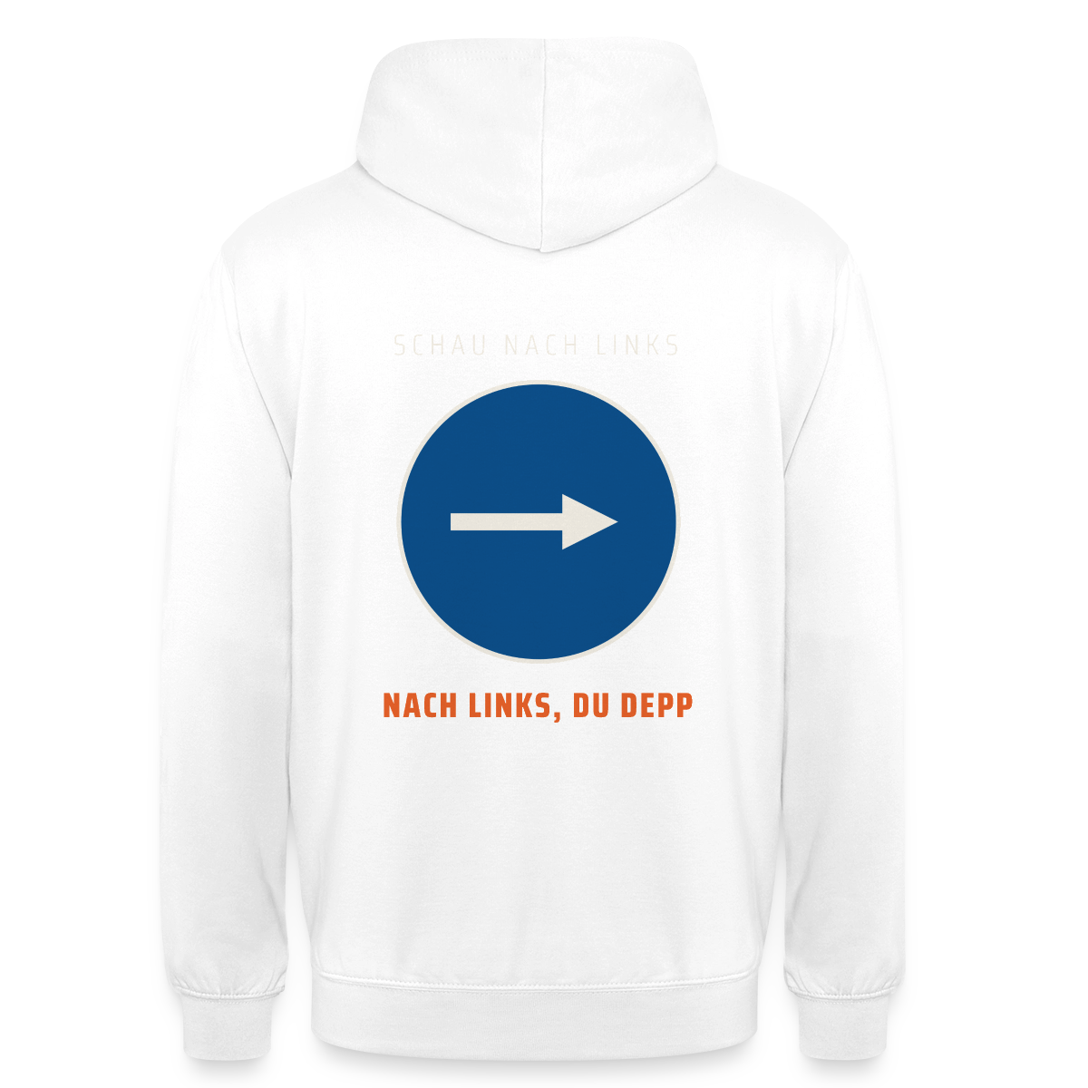 Nach links, du Depp. Piktogramm-Motiv Motiv-Hoodie unisex, Farbe Weiß