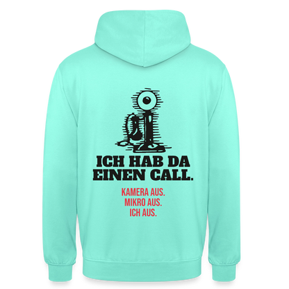 Ich hab da einen Call. Kamera aus. Mikro aus. Ich aus. Motiv-Hoodie unisex, Farbe Mint