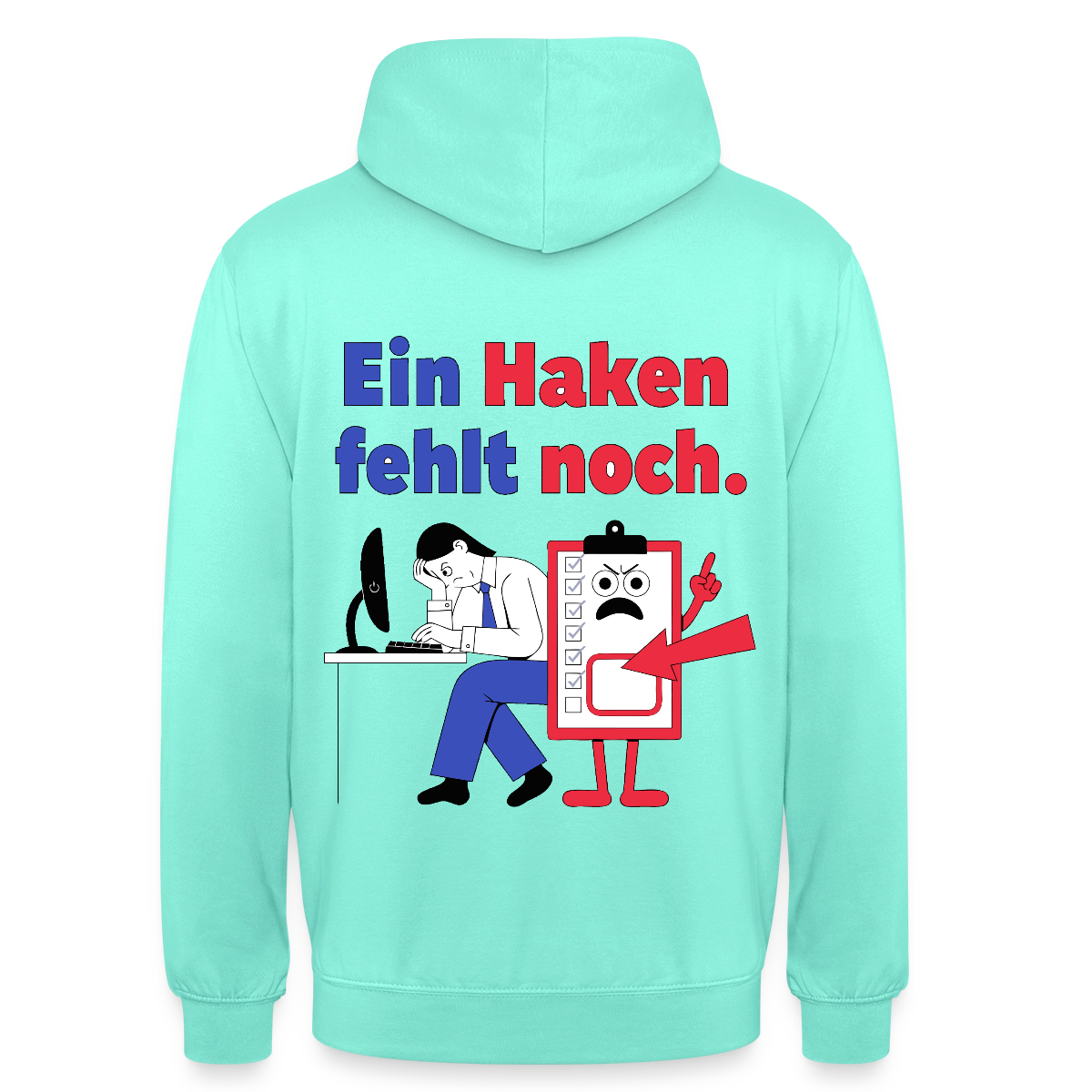 "Ein Haken fehlt noch. Klemmbrett-Motiv" Motiv-Hoodie unisex, Farbe Mint