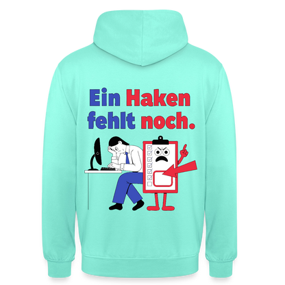 "Ein Haken fehlt noch. Klemmbrett-Motiv" Motiv-Hoodie unisex, Farbe Mint