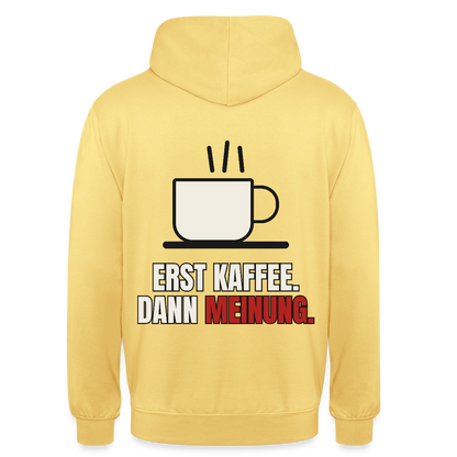 "Erst Kaffee. Dann Meinung." Motiv-Hoodie unisex, Farbe Zitronengelb