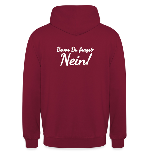Bevor Du fragst: Nein! Motiv-Hoodie unisex, Farbe Bordeaux
