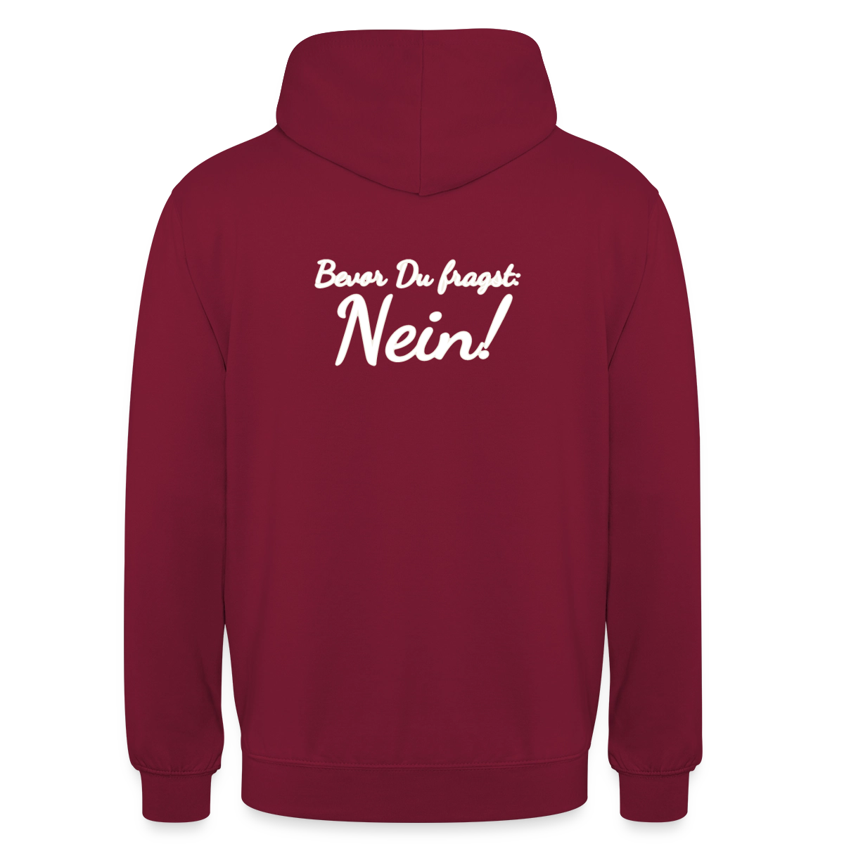 Bevor Du fragst: Nein! Motiv-Hoodie unisex, Farbe Bordeaux