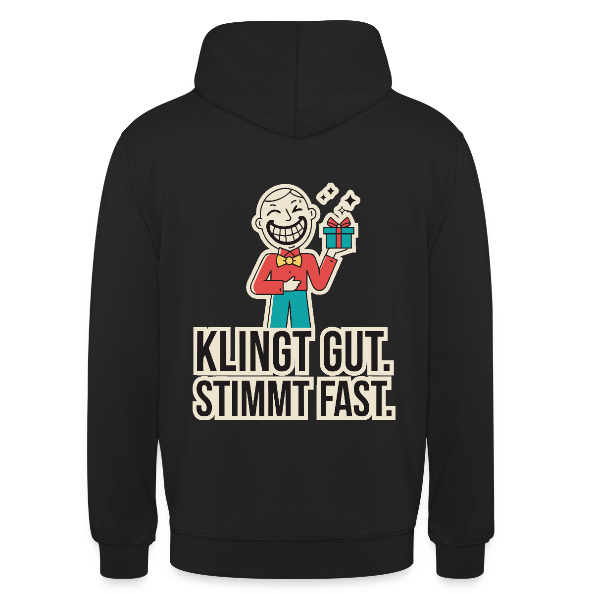 Klingt gut. Stimmt fast. Motiv-Hoodie unisex, Farbe Schwarz