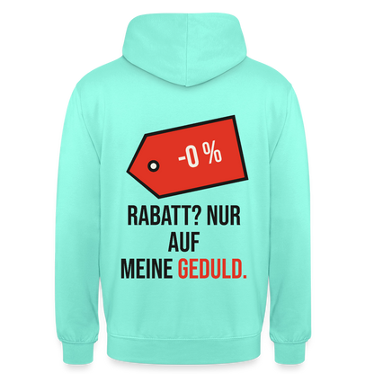 Rabatt? Nur auf meine Geduld. Motiv-Hoodie unisex, Farbe Mint