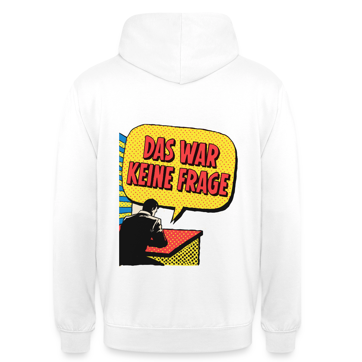 "Das war keine Frage. Popart-Motiv" Motiv-Hoodie unisex, Farbe Weiß