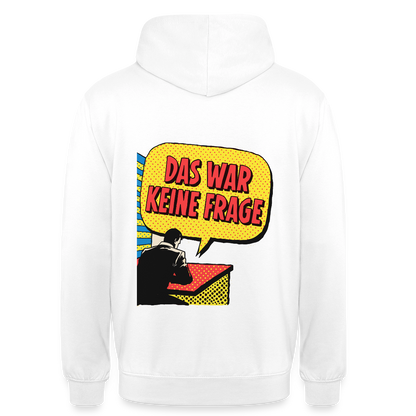 "Das war keine Frage. Popart-Motiv" Motiv-Hoodie unisex, Farbe Weiß