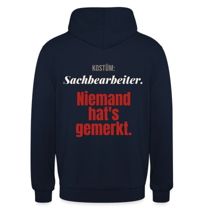 "Kostüm: Sachbearbeiter. Niemand hat's gemerkt." Motiv-Hoodie unisex, Farbe Navy