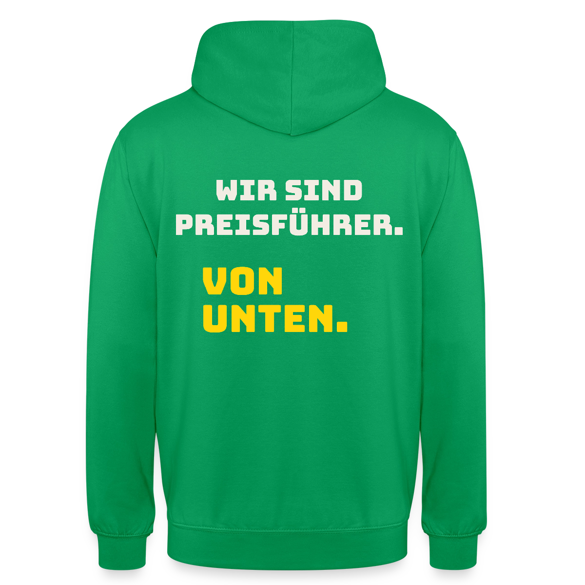 "Wir sind Preisführer. Von unten." Motiv-Hoodie unisex, Farbe Kelly Green