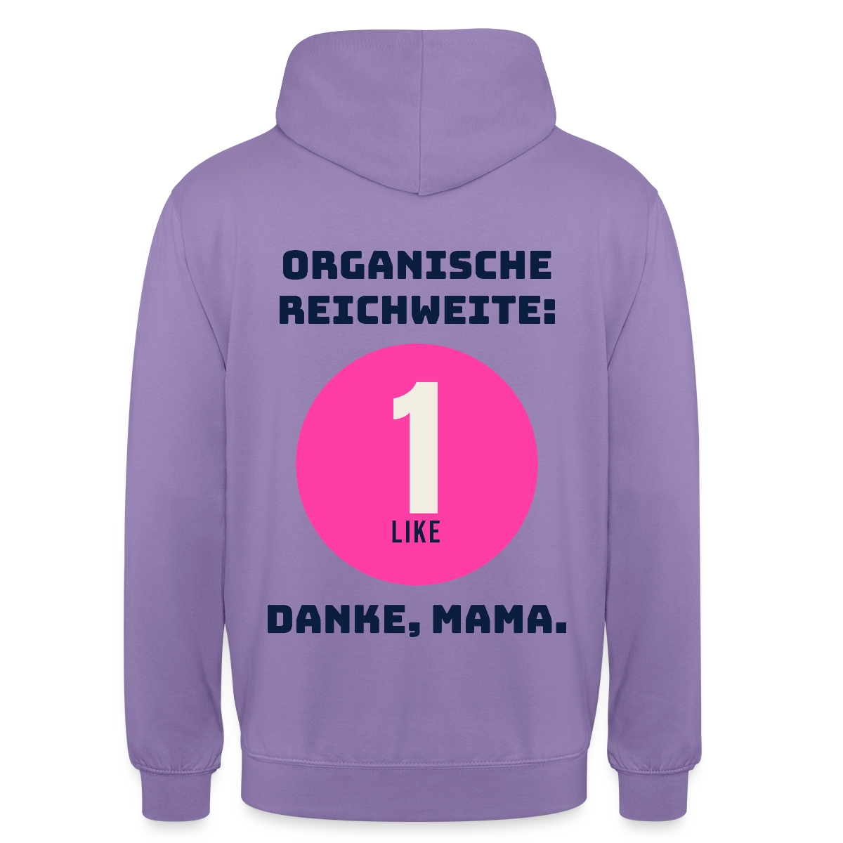 Organische Reichweite: 1 Like. Danke, Mama. Motiv-Hoodie unisex, Farbe Lavendel
