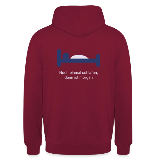 Noch einmal schlafen, dann ist morgen. Motiv-Hoodie unisex, Farbe Bordeaux